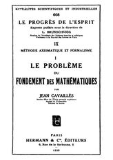 Cavailles J. Le probleme du fondement des mathematiques. - Paris, 1938.
