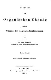 Kekule, A. Lehrbuch der organischen Chemie oder der Chemie der Kohlenstoffverbindungen. Bd. 1. - Erlangen, 1861.